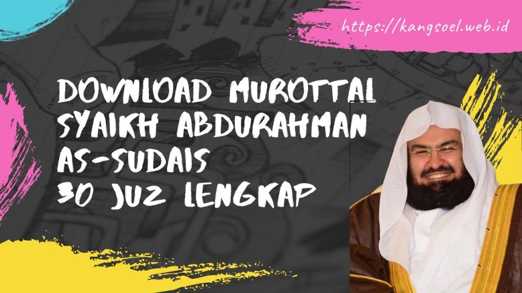 Download murottal Abdurrahman as Sudais 30 juz lengkap | Kangsoel Blog